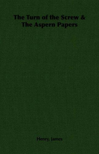 The Turn of the Screw and The Aspern Papers