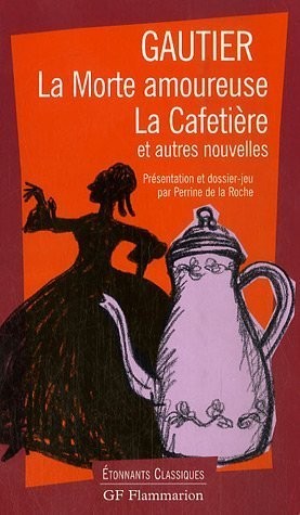 La Morte amoureuse et autres nouvelles