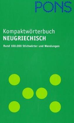 PONS Kompaktworterbuch fur alle Falle- Deutsch- Neugriechisch/ Neugriechisch- Deutsch