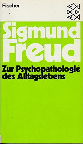 Zur Psychopathplogie des Alltagslebens