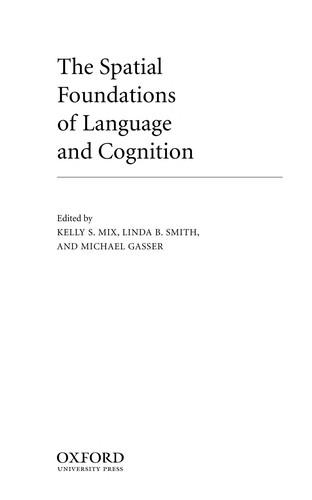 The Spatial Foundations of Language and Cognition