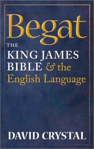 Begat the King James Bible and the English Language