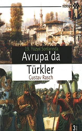 [On dokuzuncu] 19. Yuzyil Sonlarinda Avrupa'da Turkler