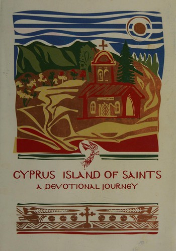Cyprus Island of Saints a Devotional Journey
