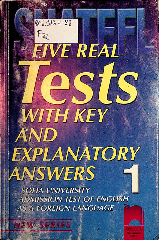 Five Real Tests with Key and Explanatory Answers