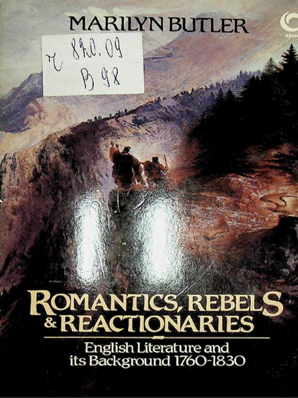 Romantics, Rebels and Reactionaries