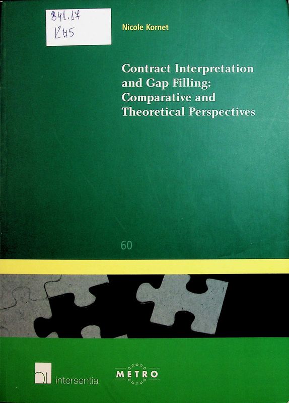 Contract Interpretation and Gap Filling: Comparative and Theoretical Perspectives