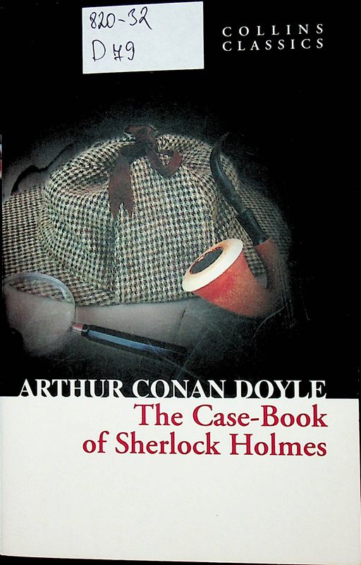 The Case-Book of Sherlock Holmes