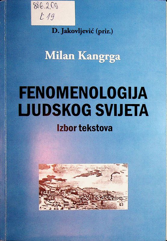 Fenomenologija Ijudskog svijeta: Stvaralastvo, vremenitost, smisao