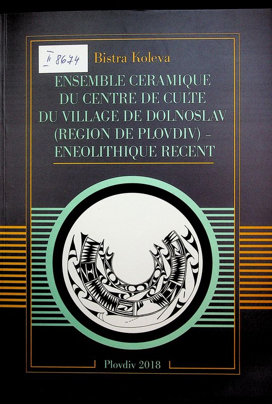 Ensemble ceramique du centre de culte du village de Dolnoslav (region de Plovdiv) - eneolithique recent
