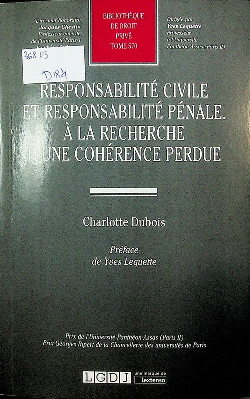 Responsabilite civile et responsabilite penale. A la recherche d'une coherence perdue