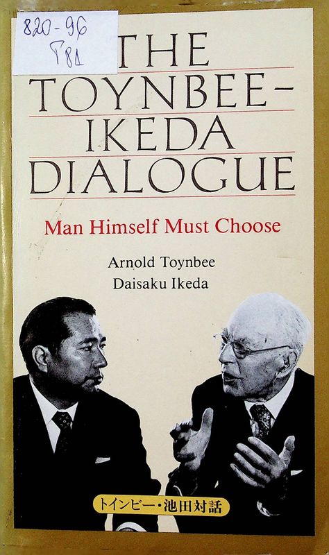 The Toynbee - Ikeda Dialogue