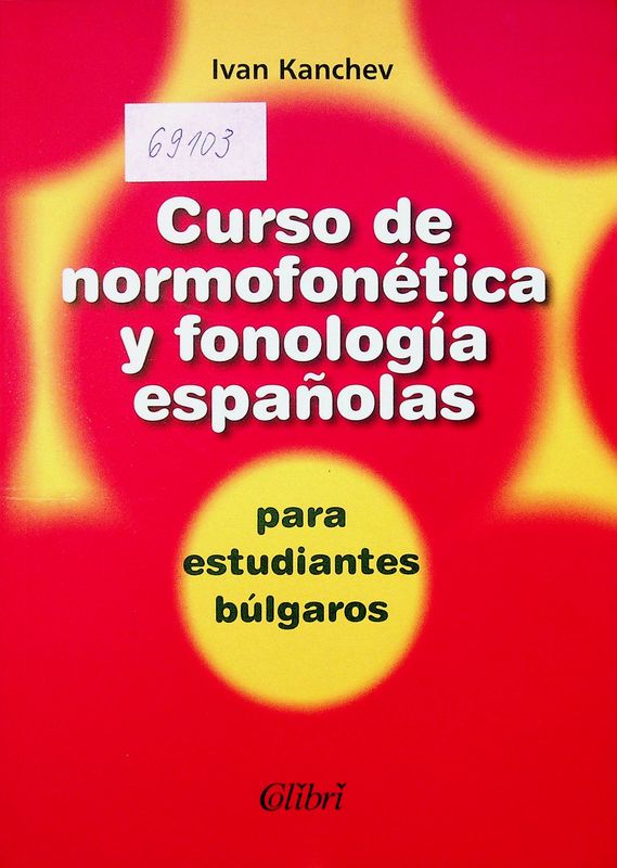 Curso de normofonetica y fonologia espanolas