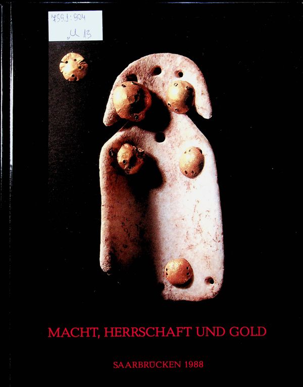 Macht, Herrschaft und Gold