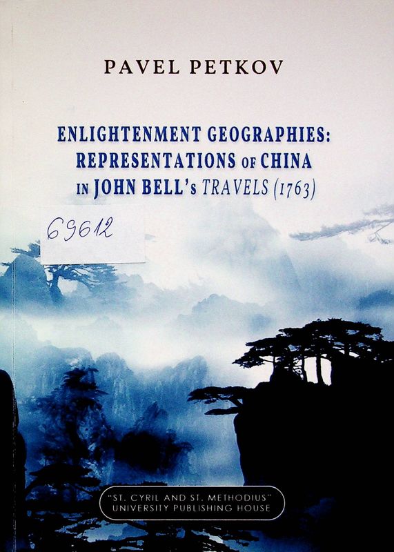 Enlightenment Geographies: Images of China in John Bell's Travels (1763)