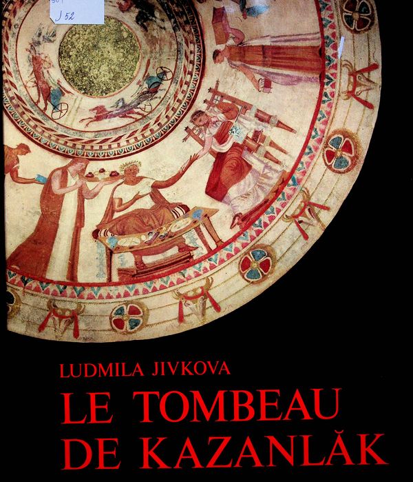 Le Tombeau de Kazanlak
