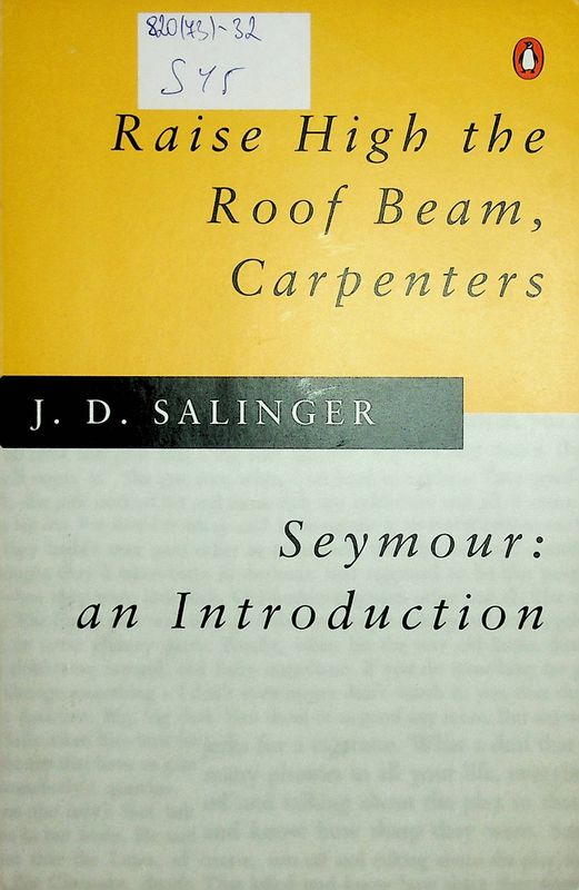 Raise High  the Roof Beam, Carpenters and Seymour - an Introduction