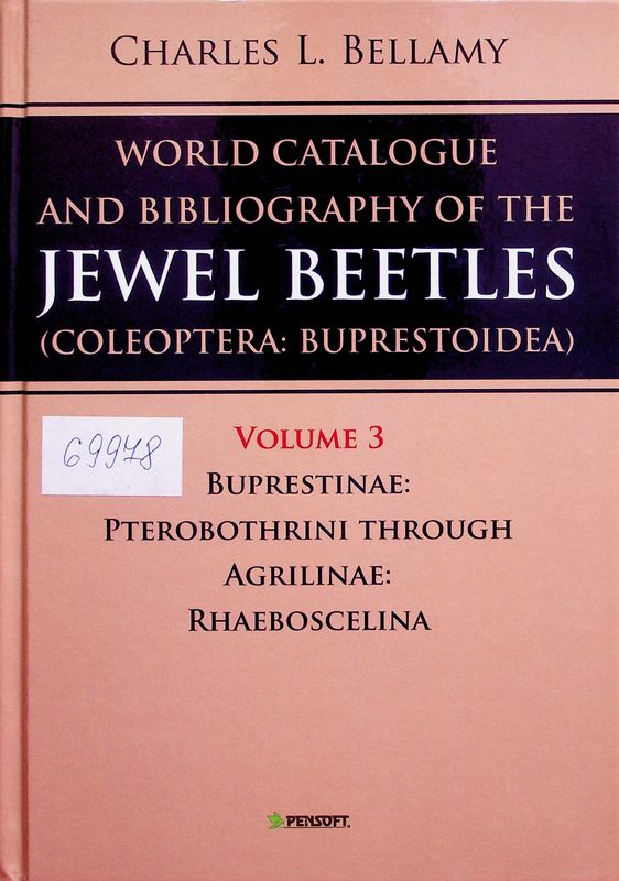 A World Catalogue and Bibliography of the Jewel Beetles (Coleoptera: Buprestoidea)