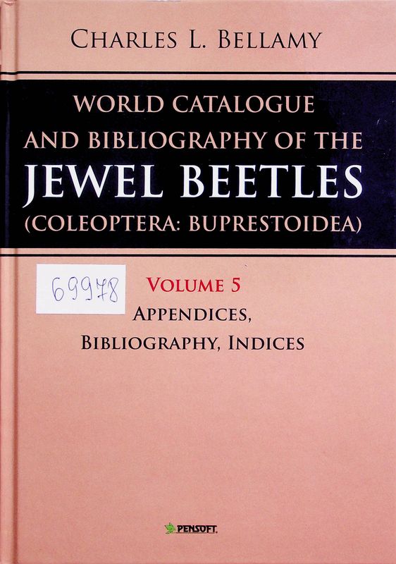 A World Catalogue and Bibliography of the Jewel Beetles (Coleoptera: Buprestoidea)