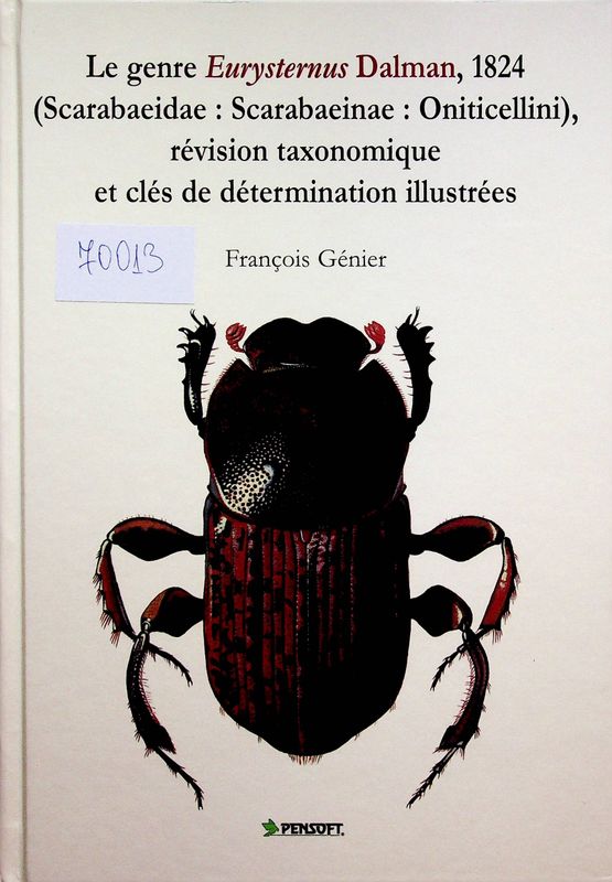Le genre Eurysternus Dalman, 1824 (Scarabaeidae: Oniticellini), revision taxonomique et cles de determination illustrees