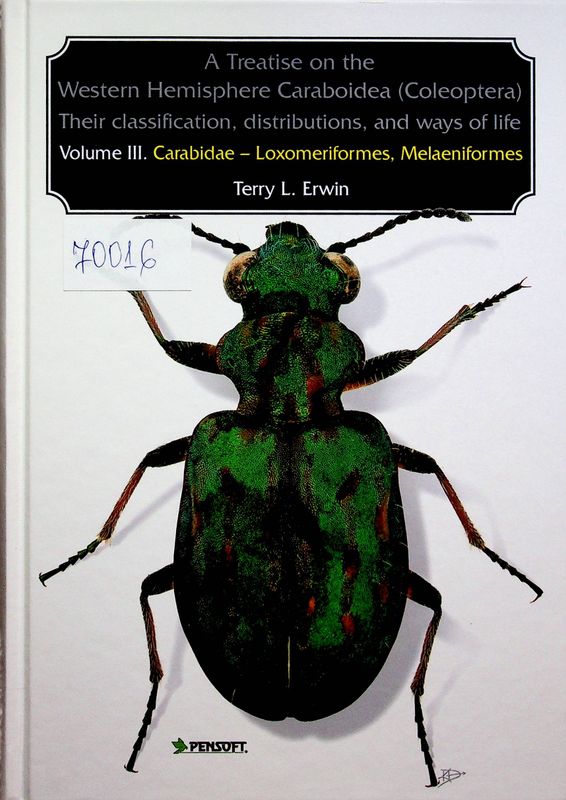 A Treatise on the Western Hemisphere Caraboidea (Coleoptera). Their classification, istributions, and ways of life