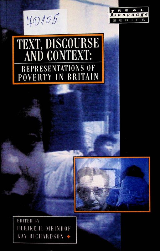 Text, Discourse and Context: Representations of Poverty in Britain