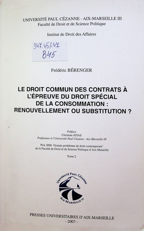 Le droit commun des contrats a l'epreuve du droit special de la consommation: Renouvellement ou substitution ?