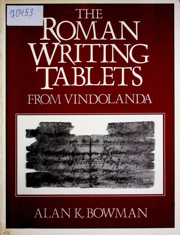 The Roman Writing Tablets from Vindolanda