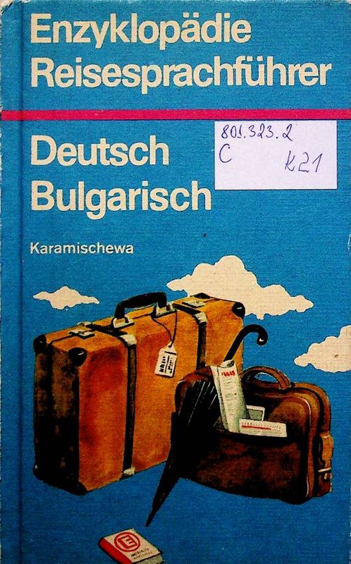 Enzyklopadie-Reisesprachfuhrer Deutsch-Bulgarisch