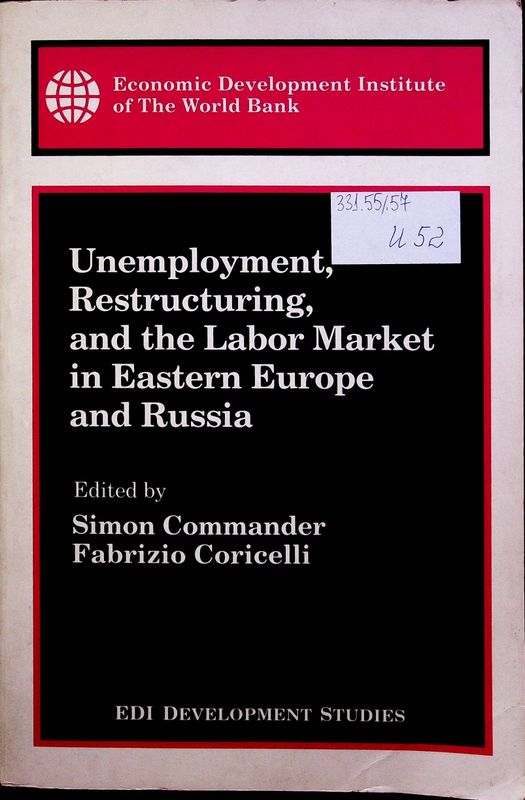 Unemployment, Restructuring, and the Labor Market in Eastern Europe and Russia