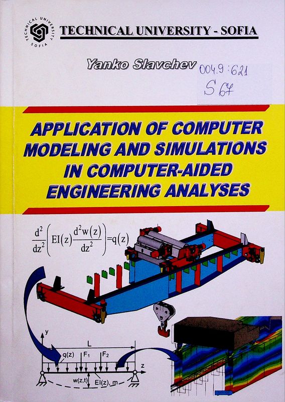 Application of computer modeling and simulations in computer-aided engineering analyses