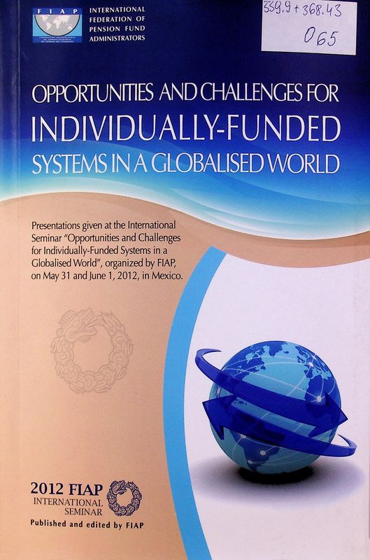 Opportunities and Challenges for Individually - Funded Systems in a Globalised World