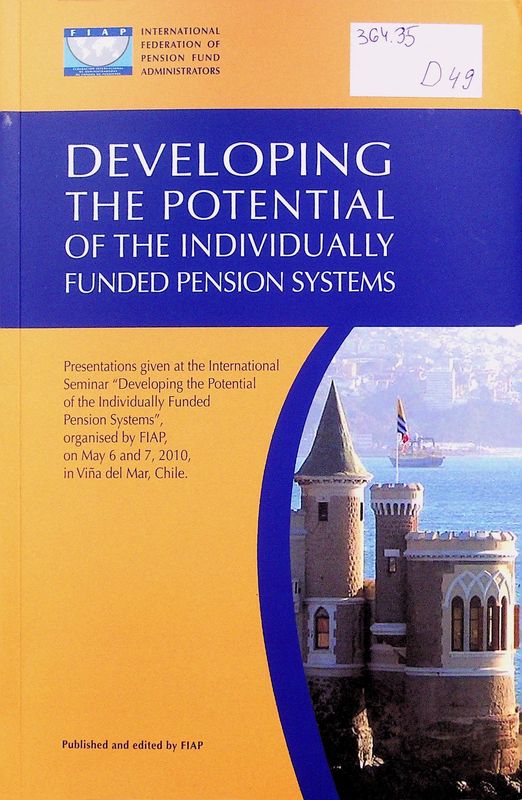 Developing the Potential of the Individually Funded Pension Systems