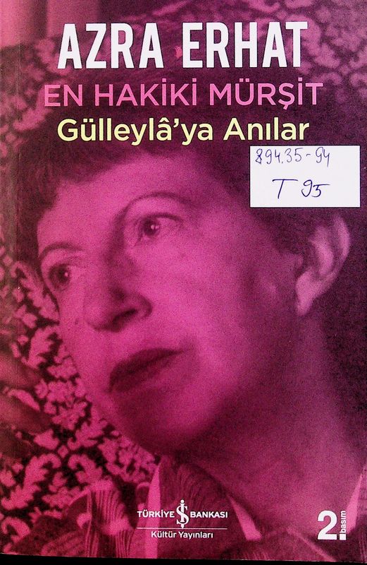 En Hakiki Mursit Gulleyla'ya Anilar