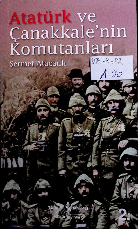 Ataturk ve Canakkale'nin Komutanlari