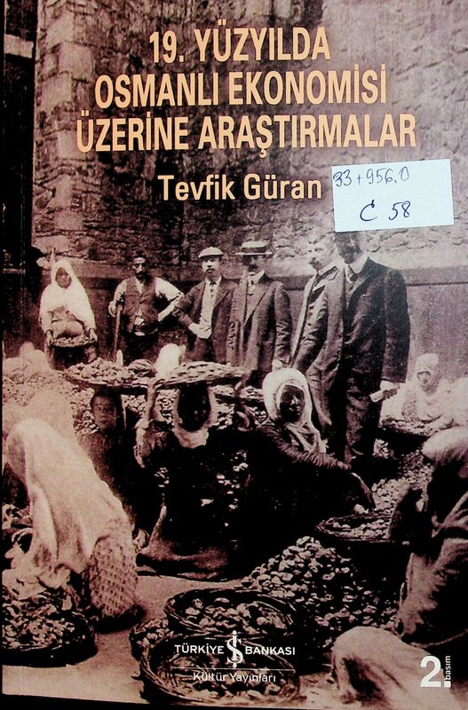 19. Yuzyilda Osmanli Ekonomisi Uzerine Calismalar