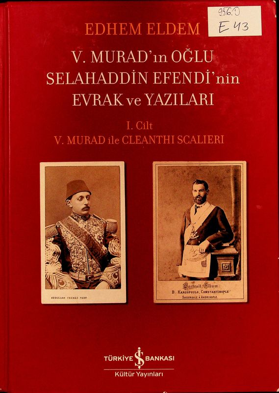 V. Murad'in Oglu Selahaddin Efendi'nin Evrak ve Yazilari