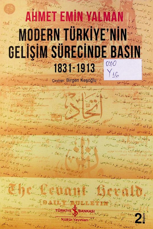 Modern Turkiye'nin Gelisim Surecinde Basin 1831-1913