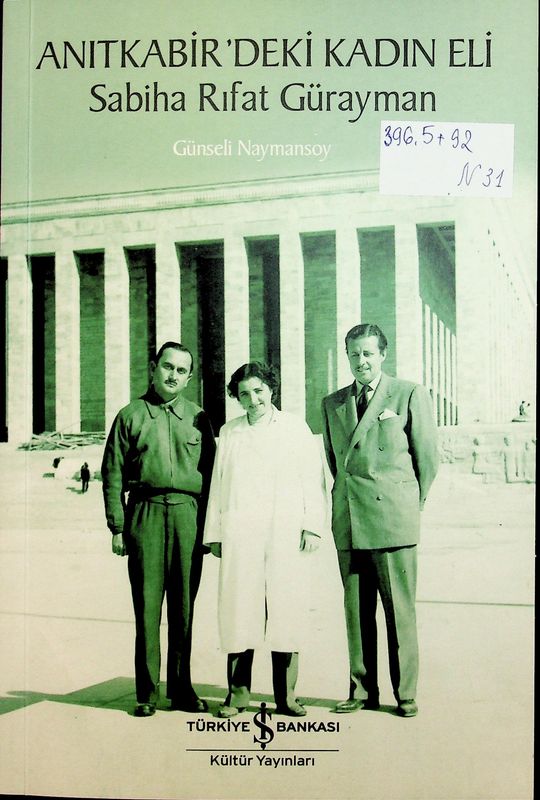 Anitkabir'deki Kadin Eli. Sabina Rifat Gurayman