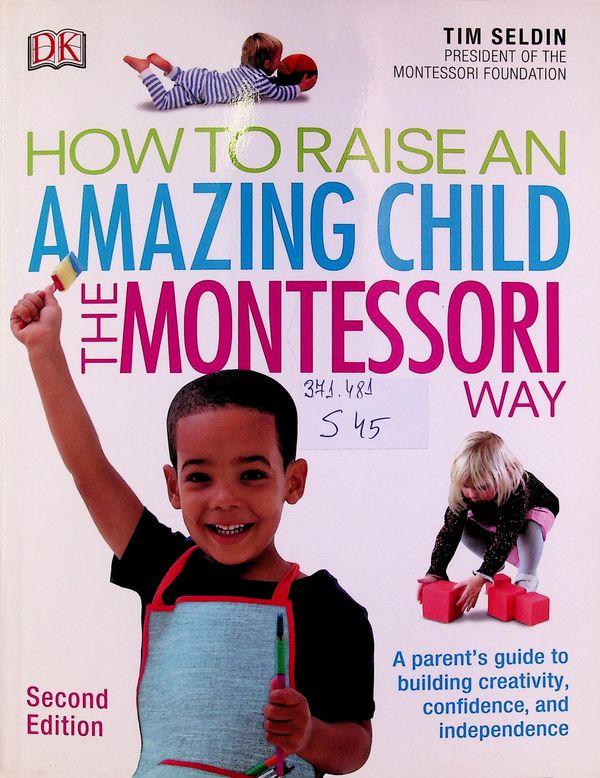 How to raise an amazing child the Montessory way