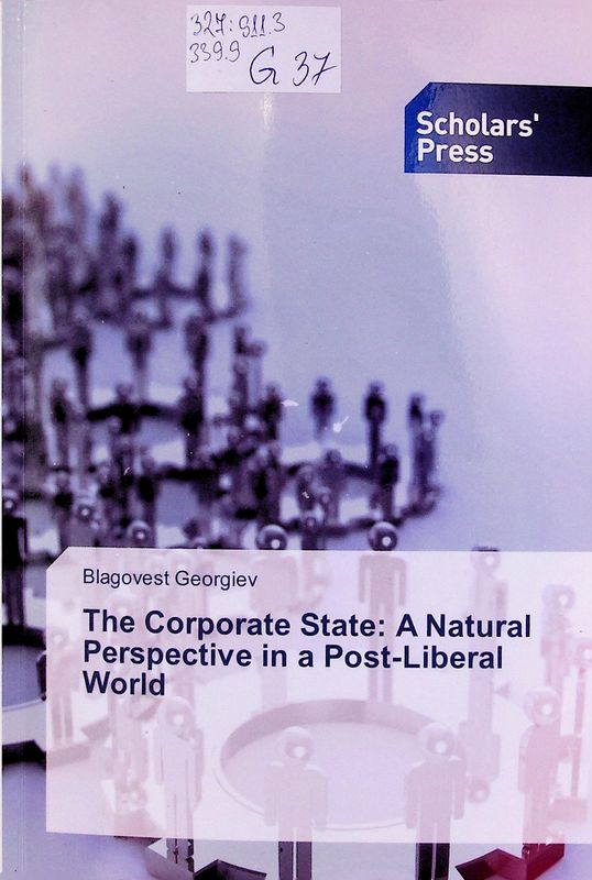 The corporate state: a natural perspective in a post-liberal world