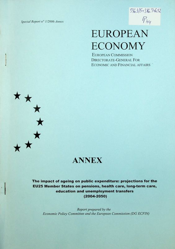 The impact of ageing on public expenditure: projections for the EU25 Member States on pensions, health care, long- term care, education and unemployment transfers (2004- 2050)